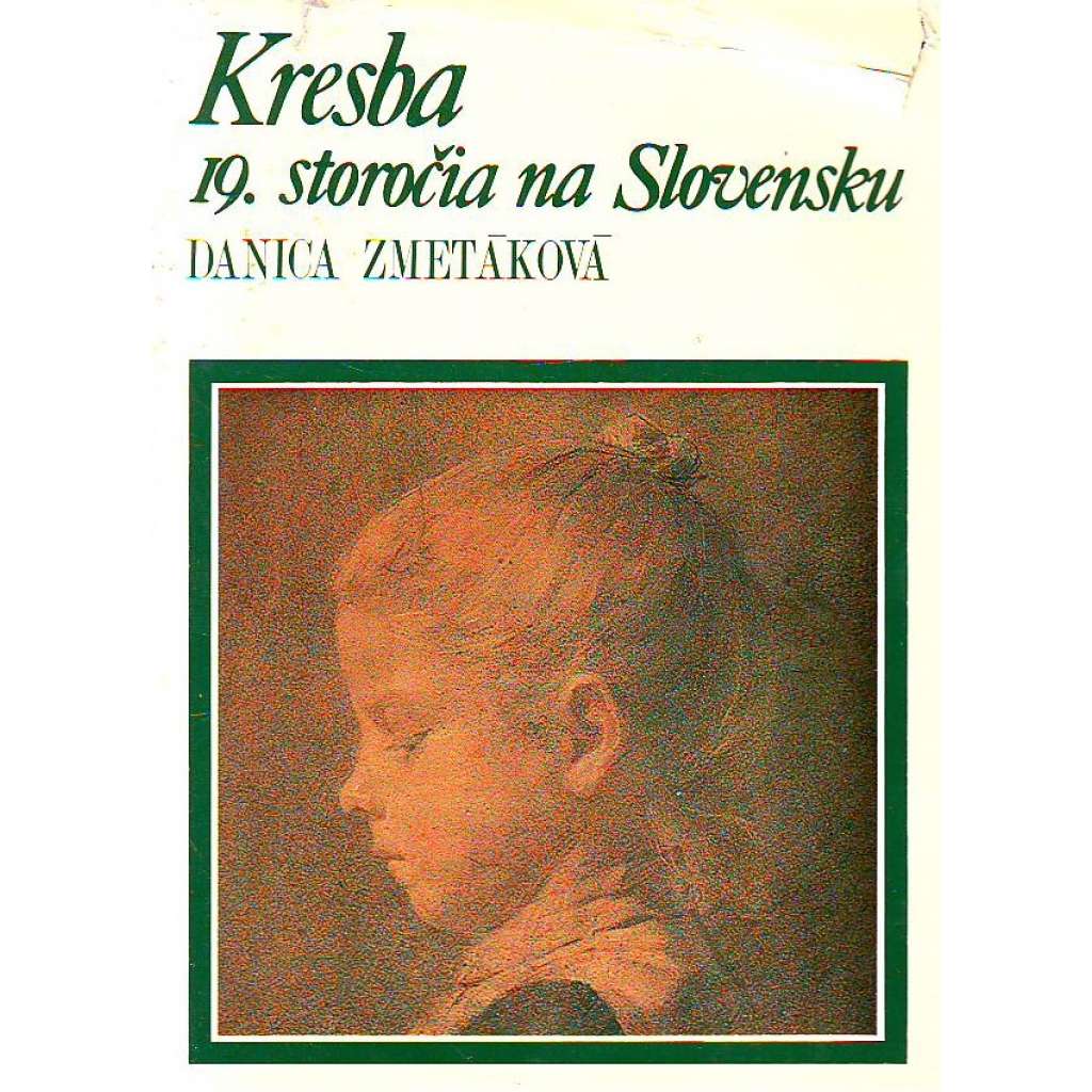 Kresba 19. storočia na Slovensku [slovenské výtvarné umění v 19. století]